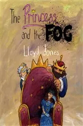 Book cover of The Princess and the Fog by Anthony Lloyd Jones