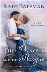 Book cover of The Princess and the Rogue by Kate Bateman