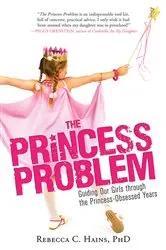 Book cover of The Princess Problem by Rebecca Hains PhD