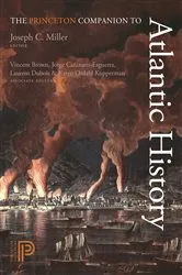 Book cover of The Princeton Companion to Atlantic History by Joseph C. Miller