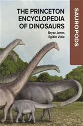 Book cover of The Princeton Encyclopedia of Dinosaurs: Sauropods by Bryce Jones