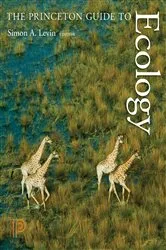 Book cover of The Princeton Guide to Ecology by Simon A. Levin