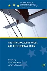 Book cover of The Principal Agent Model and the European Union by Tom Delreux