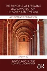 Book cover of The Principle of Effective Legal Protection in Administrative Law by Zoltán Szente