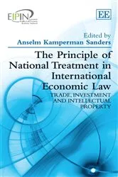 Book cover of The Principle of National Treatment in International Economic Law by Anselm Kamperman Sanders
