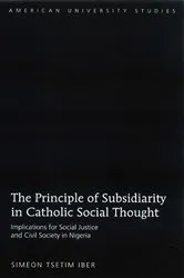 Book cover of The Principle of Subsidiarity in Catholic Social Thought by Simeon Tsetim Iber