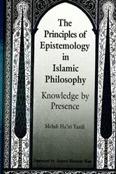 Book cover of The Principles of Epistemology in Islamic Philosophy by Mehdi Ha'iri Yazdi