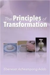 Book cover of The Principles of Transformation by Ebenezer Addo