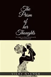 Book cover of The Prism of Her Thoughts by Vicky Nyanga