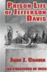Book cover of The Prison Life of Jefferson Davis by John J. Craven