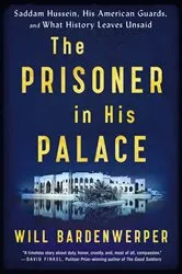 Book cover of The Prisoner in His Palace by Will Bardenwerper