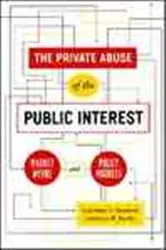 Book cover of The Private Abuse of the Public Interest by Lawrence D. Brown
