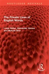 Book cover of The Private Lives of English Words by Louis Heller