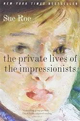 Book cover of The Private Lives of the Impressionists by Sue Roe