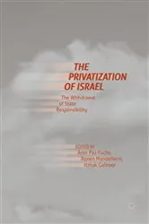 Book cover of The Privatization of Israel by Amir Paz-Fuchs