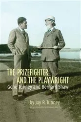 Book cover of The Prizefighter and the Playwright by Jay Tunney