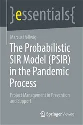 Book cover of The Probabilistic SIR Model (PSIR) in the Pandemic Process by Marcus Hellwig
