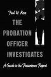 Book cover of The Probation Officer Investigates by Unknown