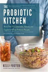 Book cover of The Probiotic Kitchen by Kelli Foster