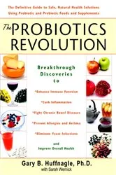 Book cover of The Probiotics Revolution by Gary B. Huffnagle