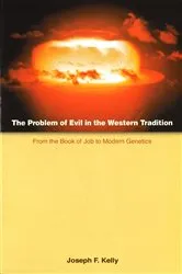 Book cover of The Problem of Evil in the Western Tradition by Joseph F. Kelly