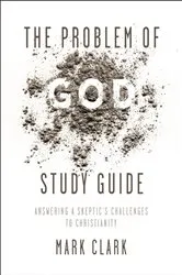 Book cover of The Problem of God Study Guide by Mark Clark