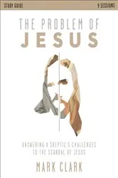 Book cover of The Problem of Jesus Study Guide by Mark Clark