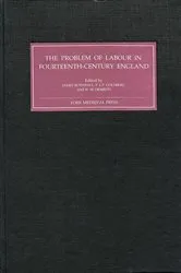 Book cover of The Problem of Labour in Fourteenth-Century England by James Bothwell