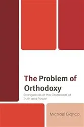 Book cover of The Problem of Orthodoxy by Michael Blanco