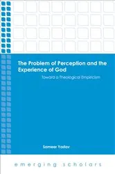 Book cover of The Problem of Perception and the Experience of God by Sameer Yadav