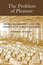 Book cover of The Problem of Pleasure by Dominic Erdozain