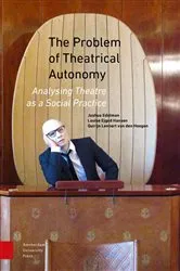 Book cover of The Problem of Theatrical Autonomy by Joshua Edelman