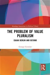 Book cover of The Problem of Value Pluralism by George Crowder