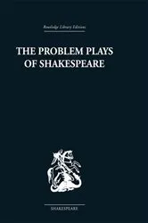 Book cover of The Problem Plays of Shakespeare by Ernest Schanzer