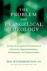 Book cover of The Problem with Evangelical Theology (2nd ed.) by Unknown