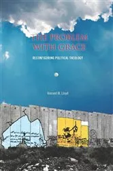 Book cover of The Problem with Grace by Vincent Lloyd