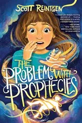 Book cover of The Problem with Prophecies by Scott Reintgen