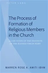 Book cover of The Process of Formation of Religious Members in the Church by Marren Rose A. Awiti IBVM