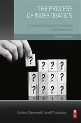 Book cover of The Process of Investigation (4th ed.) by Charles A. Sennewald CPP