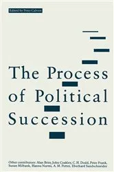 Book cover of The Process of Political Succession by Peter Calvert