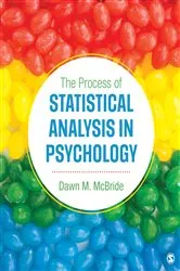 Book cover of The Process of Statistical Analysis in Psychology by Dawn M. McBride