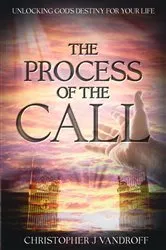 Book cover of The Process of the Call by Christopher  J Vandroff