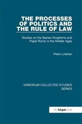 Book cover of The Processes of Politics and the Rule of Law by Peter Linehan