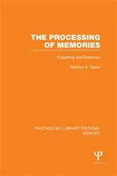 Book cover of The Processing of Memories (PLE: Memory) by Norman E. Spear