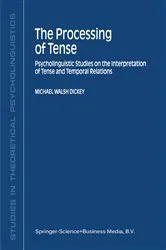 Book cover of The Processing of Tense by Unknown