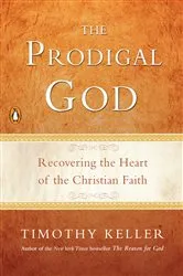 Book cover of The Prodigal God by Timothy Keller