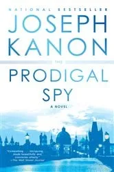 Book cover of The Prodigal Spy by Joseph Kanon