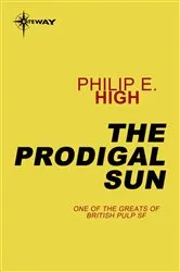 Book cover of The Prodigal Sun by Philip E. High