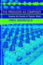 Book cover of The Producer as Composer by Virgil Moorefield