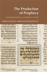 Book cover of The Production of Prophecy by Diana Vikander Edelman